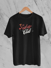 Fed Up Club - Unisex T-Shirt